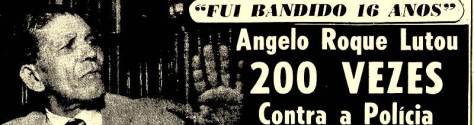 Manchete da reportagem da década de 1950, sobre a regeneração de Ângelo Roque