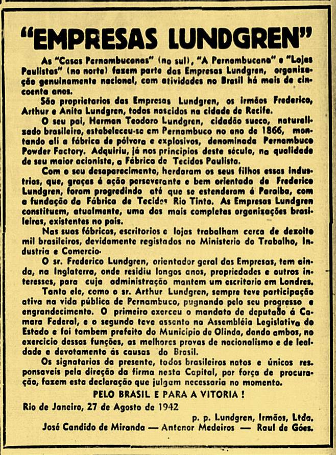 Diante das desconfianças, os Lundgrens publicaram um anúncio na imprensa carioca em 1942, para mostrar a condição de brasileiros e contra as forças do Eixo